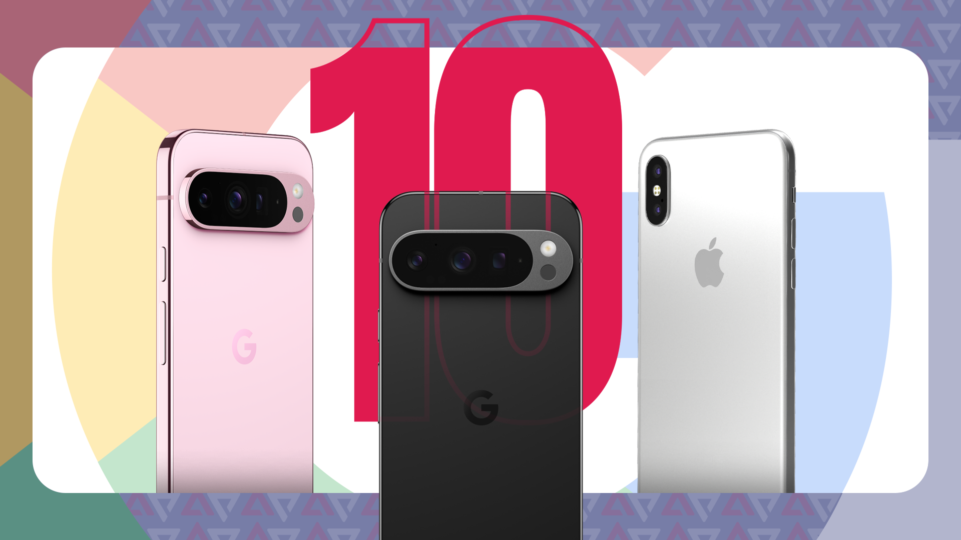 Two Pixel phones and an iPhone X, with the number 10 prominently displayed in the center.